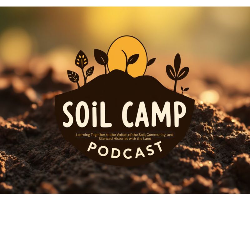 SOIL CAMP Podcast Series: Episode&nbsp;2